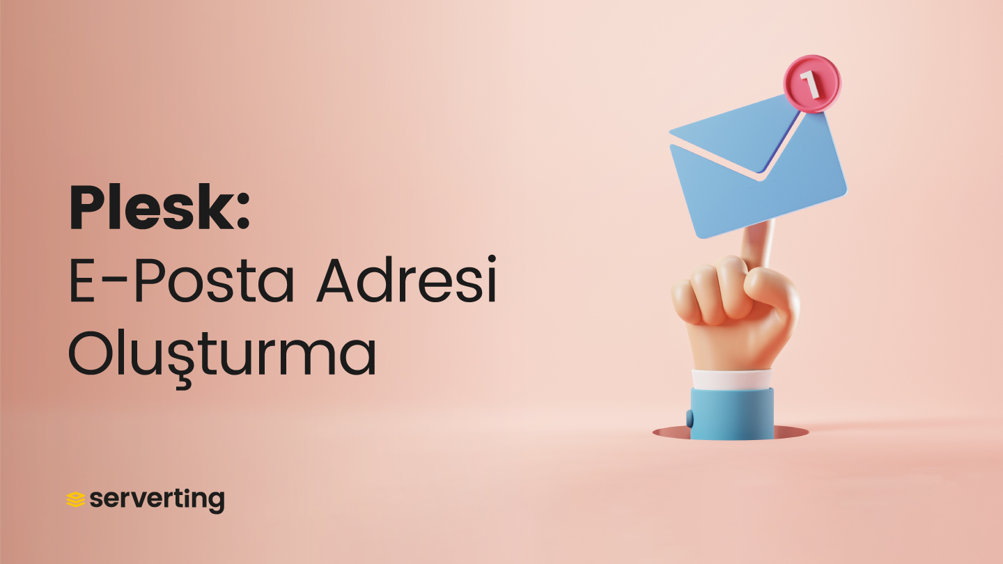 Plesk ile E-Posta Adresi Oluşturma